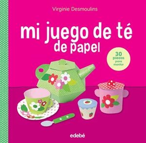 MI JUEGO DE TÉ EN PAPEL | 9788468316444 | DESMOULINS, VIRGINIE/NACIONALIDAD: FRANCESA | Llibreria La Font de Mimir - Llibreria online Barcelona - Comprar llibres català i castellà