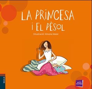 LA PRINCESA I EL PÈSOL - COL.PETITS CONTES | 9788447929078 | CONTE POPULAR | Llibreria La Font de Mimir - Llibreria online Barcelona - Comprar llibres català i castellà