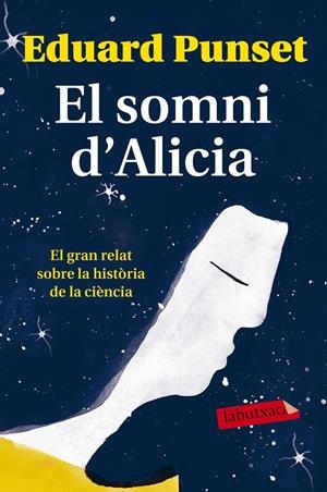 EL SOMNI D'ALICIA | 9788499309620 | EDUARDO PUNSET | Llibreria La Font de Mimir - Llibreria online Barcelona - Comprar llibres català i castellà