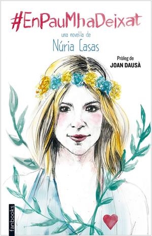 EN PAU M'HA DEIXAT | 9788416297139 | NÚRIA CASAS | Llibreria La Font de Mimir - Llibreria online Barcelona - Comprar llibres català i castellà