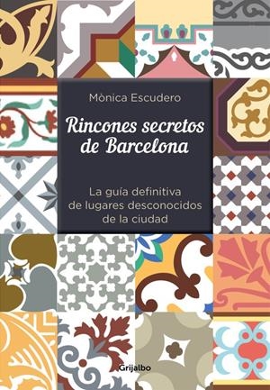 RINCONES SECRETOS DE BARCELONA | 9788416220342 | ESCUDERO,MONICA | Llibreria La Font de Mimir - Llibreria online Barcelona - Comprar llibres català i castellà