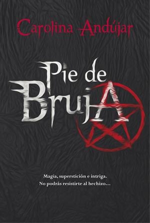 PIE DE BRUJA | 9788490434130 | ANDUJAR,CAROLINA | Llibreria La Font de Mimir - Llibreria online Barcelona - Comprar llibres català i castellà