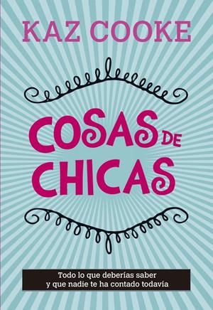 COSAS DE CHICAS | 9788420418735 | COOKE,KAZ | Llibreria La Font de Mimir - Llibreria online Barcelona - Comprar llibres català i castellà