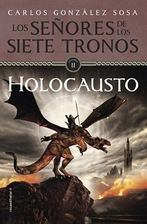 LOS SEÑORES DE LOS SIETE TRONOS. HOLOCAUSTO | 9788499189215 | GONZÁLEZ, CARLOS | Llibreria La Font de Mimir - Llibreria online Barcelona - Comprar llibres català i castellà
