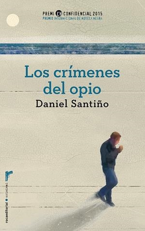 LOS CRÍMENES DEL OPIO. PREMIO L'H CONFIDENCIAL 2015 | 9788499189246 | SANTIÑO, DANIEL | Llibreria La Font de Mimir - Llibreria online Barcelona - Comprar llibres català i castellà