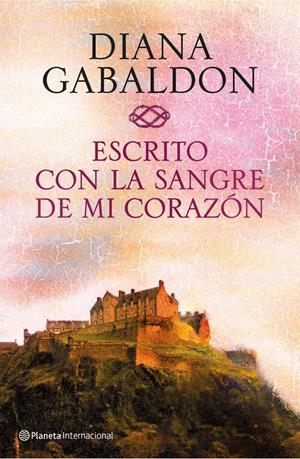 ESCRITO CON LA SANGRE DE MI CORAZÓN | 9788408138372 | DIANA GABALDON | Llibreria La Font de Mimir - Llibreria online Barcelona - Comprar llibres català i castellà