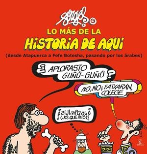 LO MÁS DE LA HISTORIA DE AQUÍ 1 | 9788467043938 | FORGES | Llibreria La Font de Mimir - Llibreria online Barcelona - Comprar llibres català i castellà