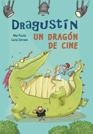 DRAGUSTÍN, UN DRAGÓN DE CINE | 9788448843519 | SERRANO,LUCIA/PAVON,MARIA DEL MAR | Llibreria La Font de Mimir - Llibreria online Barcelona - Comprar llibres català i castellà