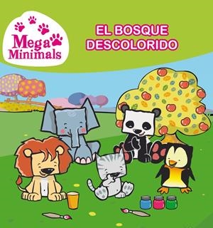EL BOSQUE DESCOLORIDO (MEGAMINIMALS NÚM.1) (MEGAMINIMALS. PRIMERAS LECTURAS 1) | 9788448843649 | TARRAS,TEO/VICIANA,JOSEP | Llibreria La Font de Mimir - Llibreria online Barcelona - Comprar llibres català i castellà