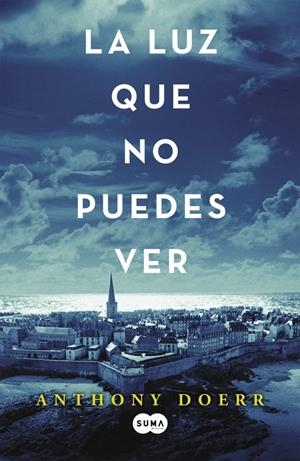 LA LUZ QUE NO PUEDES VER | 9788483657614 | DOERR,ANTHONY | Llibreria La Font de Mimir - Llibreria online Barcelona - Comprar llibres català i castellà