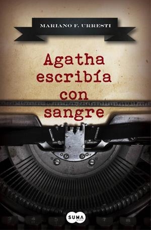AGATHA ESCRIBÍA CON SANGRE | 9788483658345 | F. URRESTI,MARIANO | Llibreria La Font de Mimir - Llibreria online Barcelona - Comprar llibres català i castellà