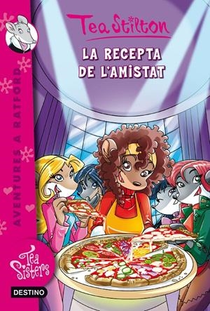 LA RECEPTA DE L'AMISTAT | 9788490576915 | TEA STILTON | Llibreria La Font de Mimir - Llibreria online Barcelona - Comprar llibres català i castellà