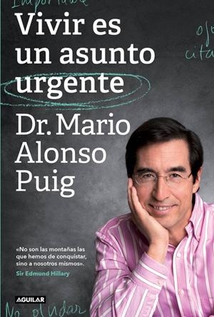 VIVIR ES UN ASUNTO URGENTE | 9788403501102 | ALONSO PUIG,DR. MARIO | Llibreria La Font de Mimir - Llibreria online Barcelona - Comprar llibres català i castellà