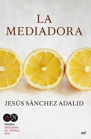 LA MEDIADORA | 9788427041615 | JESÚS SÁNCHEZ ADALID | Llibreria La Font de Mimir - Llibreria online Barcelona - Comprar llibres català i castellà