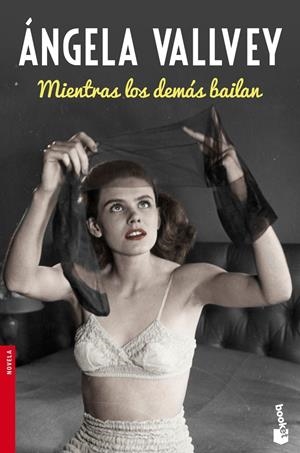 MIENTRAS LOS DEMÁS BAILAN | 9788423349258 | ÁNGELA VALLVEY | Llibreria La Font de Mimir - Llibreria online Barcelona - Comprar llibres català i castellà