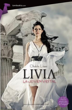 LIVIA, LA JOVEN VESTAL | 9788415747581 | LÓPEZ FERNÁNDEZ, OBDULIO | Llibreria La Font de Mimir - Llibreria online Barcelona - Comprar llibres català i castellà