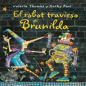 BRUJA BRUNILDA. EL ROBOT TRAVIESO DE BRUNILDA | 9788498018141 | THOMAS, VALERIE/PAUL, KORKY | Llibreria La Font de Mimir - Llibreria online Barcelona - Comprar llibres català i castellà