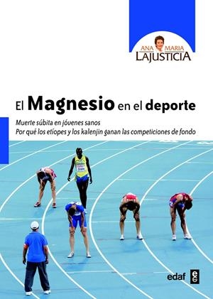 EL MAGNESIO EN EL DEPORTE | 9788441433991 | LAJUSTICIA, ANA MARÍA | Llibreria La Font de Mimir - Llibreria online Barcelona - Comprar llibres català i castellà