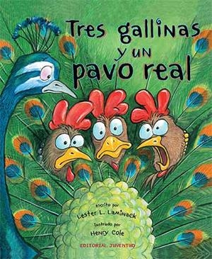TRES GALLINAS Y UN PAVO REAL | 9788426139771 | LAMINACK, LESTER | Llibreria La Font de Mimir - Llibreria online Barcelona - Comprar llibres català i castellà