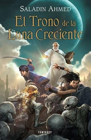 EL TRONO DE LA LUNA CRECIENTE | 9788415831198 | AHMED,SALADIN | Llibreria La Font de Mimir - Llibreria online Barcelona - Comprar llibres català i castellà