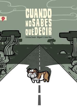 CUANDO NO SABES QUÉ DECIR | 9788416131143 | DURÁN, CRISTINA/GINER, MIGUEL ÁNGEL | Llibreria La Font de Mimir - Llibreria online Barcelona - Comprar llibres català i castellà