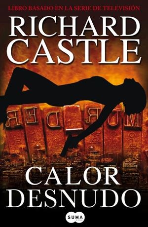 CALOR DESNUDO | 9788490628423 | CASTLE, RICHARD | Llibreria La Font de Mimir - Llibreria online Barcelona - Comprar llibres català i castellà