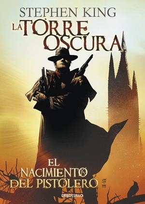 EL NACIMIENTO DEL PISTOLERO (LA TORRE OSCURA [CÓMIC] 1) | 9788490628904 | KING,STEPHEN | Llibreria La Font de Mimir - Llibreria online Barcelona - Comprar llibres català i castellà