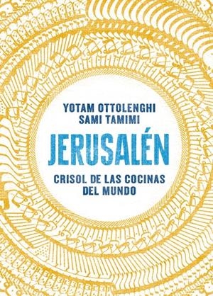 JERUSALÉN. CRISOL DE LAS COCINAS DEL MUNDO | 9788416295012 | OTTOLENGHI, YOTAM/TAMIMI, SAMI | Llibreria La Font de Mimir - Llibreria online Barcelona - Comprar llibres català i castellà