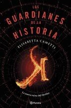 LOS GUARDIANES DE LA HISTORIA | 9788408141488 | ELISABETTA CAMETTI | Llibreria La Font de Mimir - Llibreria online Barcelona - Comprar llibres català i castellà