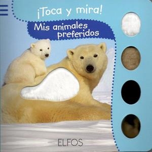 TOCA Y MIRA. MIS ANIMALES PREFERIDOS | 9788484233817 | Llibreria La Font de Mimir - Llibreria online Barcelona - Comprar llibres català i castellà
