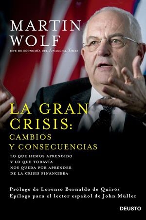 LA GRAN CRISIS: CAMBIOS Y CONSECUENCIAS | 9788423420964 | MARTIN WOLF | Llibreria La Font de Mimir - Llibreria online Barcelona - Comprar llibres català i castellà