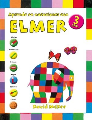 APRENDE EN VACACIONES CON ELMER (ELMER. CUADERNOS DE VACACIONES 3 AÑOS) | 9788401907067 | MCKEE,DAVID | Llibreria La Font de Mimir - Llibreria online Barcelona - Comprar llibres català i castellà
