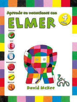 APRENDE EN VACACIONES CON ELMER (ELMER. CUADERNOS DE VACACIONES 4 AÑOS) | 9788401907302 | MCKEE,DAVID | Llibreria La Font de Mimir - Llibreria online Barcelona - Comprar llibres català i castellà