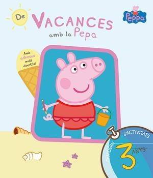 DE VACANCES AMB LA PEPA (LA PORQUETA PEPA. QUADERN D'ACTIVITATS 3 ANYS) | 9788437200699 | ENTERTAINMENT ONE UK LTD. (JAYNE BE | Llibreria La Font de Mimir - Llibreria online Barcelona - Comprar llibres català i castellà