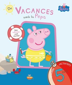 DE VACANCES AMB LA PEPA (LA PORQUETA PEPA. QUADERN D'ACTIVITATS 5 ANYS) | 9788437200712 | ENTERTAINMENT ONE UK LTD. (JAYNE BE | Llibreria La Font de Mimir - Llibreria online Barcelona - Comprar llibres català i castellà