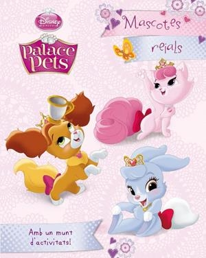PRINCESES. PALACE PETS. MASCOTES REIALS | 9788490575833 | DISNEY | Llibreria La Font de Mimir - Llibreria online Barcelona - Comprar llibres català i castellà