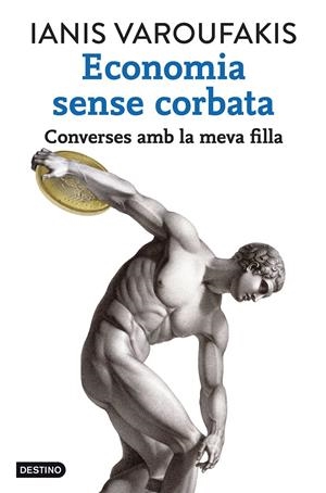ECONOMIA SENSE CORBATA | 9788416297320 | IANIS VAROUFAKIS | Llibreria La Font de Mimir - Llibreria online Barcelona - Comprar llibres català i castellà