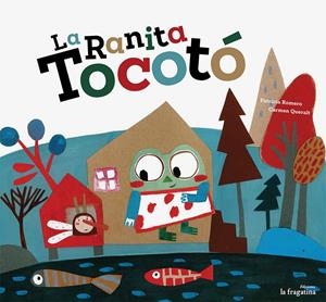 LA RANITA TOCOTÓ | 9788416226610 | ROMERO, PATRICIA | Llibreria La Font de Mimir - Llibreria online Barcelona - Comprar llibres català i castellà