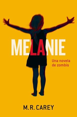 MELANIE | 9788445002445 | MIKE CAREY | Llibreria La Font de Mimir - Llibreria online Barcelona - Comprar llibres català i castellà