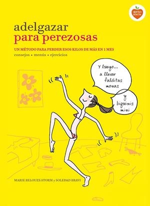 ADELGAZAR PARA PEREZOSAS | 9788416177646 | MARIE BELOUZE-STORM/SOLEDAD BRAVI | Llibreria La Font de Mimir - Llibreria online Barcelona - Comprar llibres català i castellà