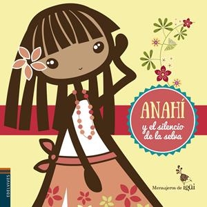 ANAHÍ Y EL SILENCIO DE LA SELVA | 9788426398307 | ALCANTARA SGARBI, RICARDO | Llibreria La Font de Mimir - Llibreria online Barcelona - Comprar llibres català i castellà