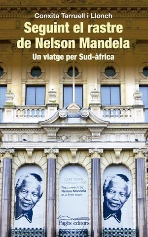 SEGUINT EL RASTRE DE NELSON MANDELA | 9788499756028 | TARRUELL I LLONCH, CONXITA | Llibreria La Font de Mimir - Llibreria online Barcelona - Comprar llibres català i castellà
