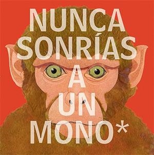 NUNCA SONRÍAS A UN MONO | 9788426142177 | JENKINS, STEVE | Llibreria La Font de Mimir - Llibreria online Barcelona - Comprar llibres català i castellà