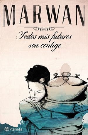 TODOS MIS FUTUROS SON CONTIGO | 9788408141037 | MARWAN | Llibreria La Font de Mimir - Llibreria online Barcelona - Comprar llibres català i castellà