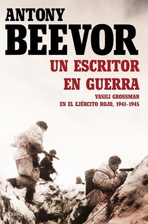 UN ESCRITOR EN GUERRA | 9788498928464 | ANTONY BEEVOR | Llibreria La Font de Mimir - Llibreria online Barcelona - Comprar llibres català i castellà