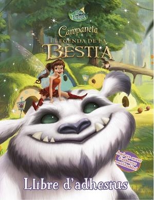 CAMPANETA I LA LLEGENDA DE LA BÈSTIA LLIBRE D'ADHESIUS | 9788490578216 | DISNEY | Llibreria La Font de Mimir - Llibreria online Barcelona - Comprar llibres català i castellà