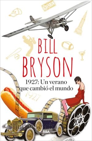 1927: UN VERANO QUE CAMBIÓ EL MUNDO | 9788490565209 | BRYSON , BILL | Llibreria La Font de Mimir - Llibreria online Barcelona - Comprar llibres català i castellà
