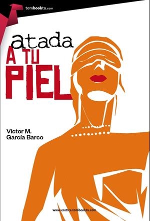 ATADA A TU PIEL | 9788415747598 | GARCÍA BARCO, VÍCTOR | Llibreria La Font de Mimir - Llibreria online Barcelona - Comprar llibres català i castellà