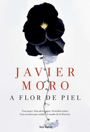 A FLOR DE PIEL | 9788432224942 | JAVIER MORO | Llibreria La Font de Mimir - Llibreria online Barcelona - Comprar llibres català i castellà