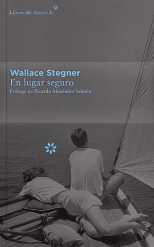 EN LUGAR SEGURO - COLECCIÓN DÉCIMO ANIVERSARIO | 9788416213399 | STEGNER, WALLACE | Llibreria La Font de Mimir - Llibreria online Barcelona - Comprar llibres català i castellà